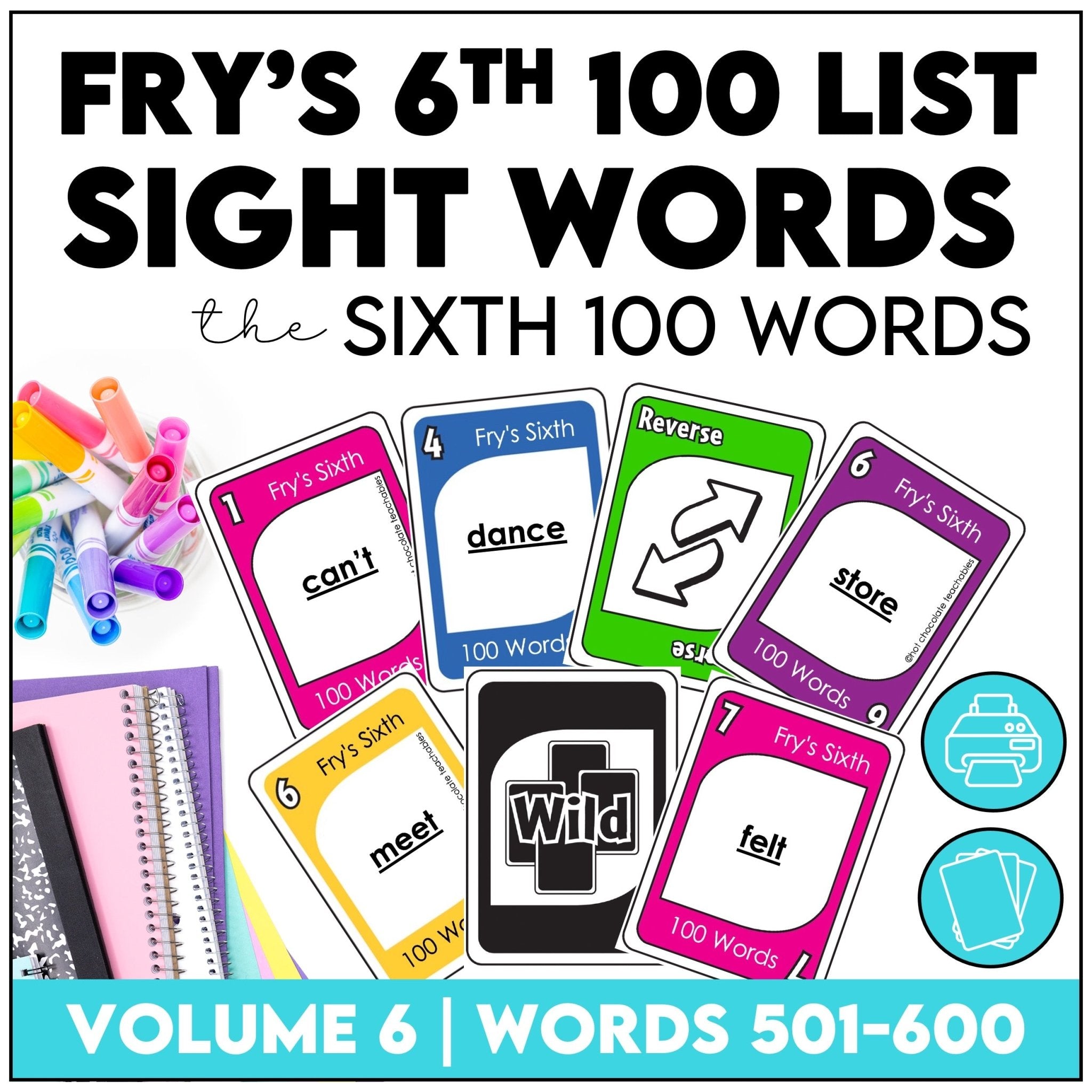 Fry's Sight Words Card Game - Sixth Hundred Words - Plays like UNO - Hot Chocolate Teachables