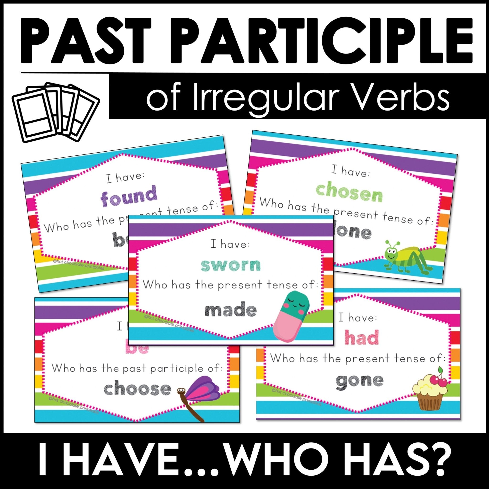 Irregular Verb Card Game - Past Participles - I have, Who has - Hot Chocolate Teachables