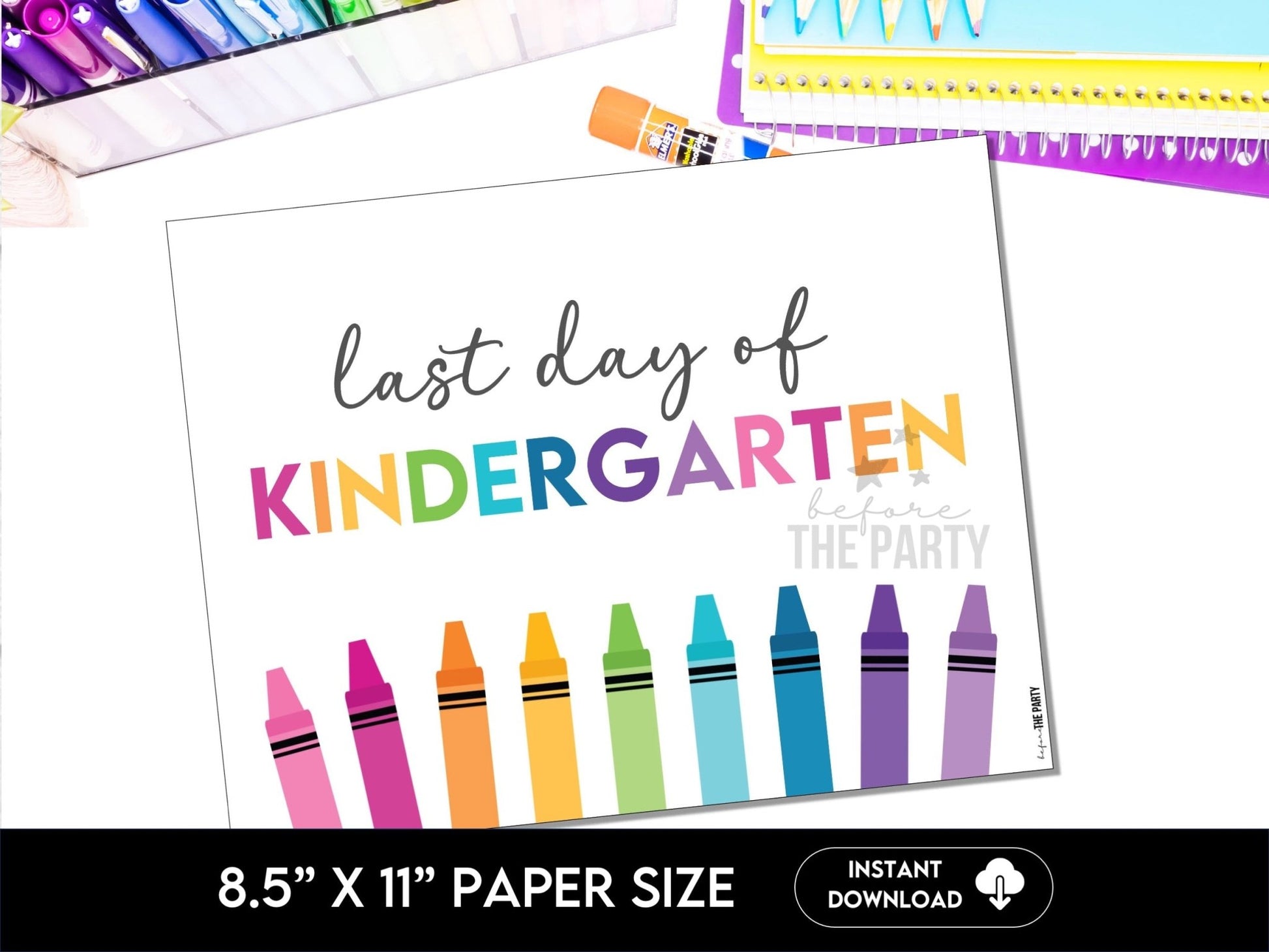 Last Day of Kindergarten Sign End of School Year Printable