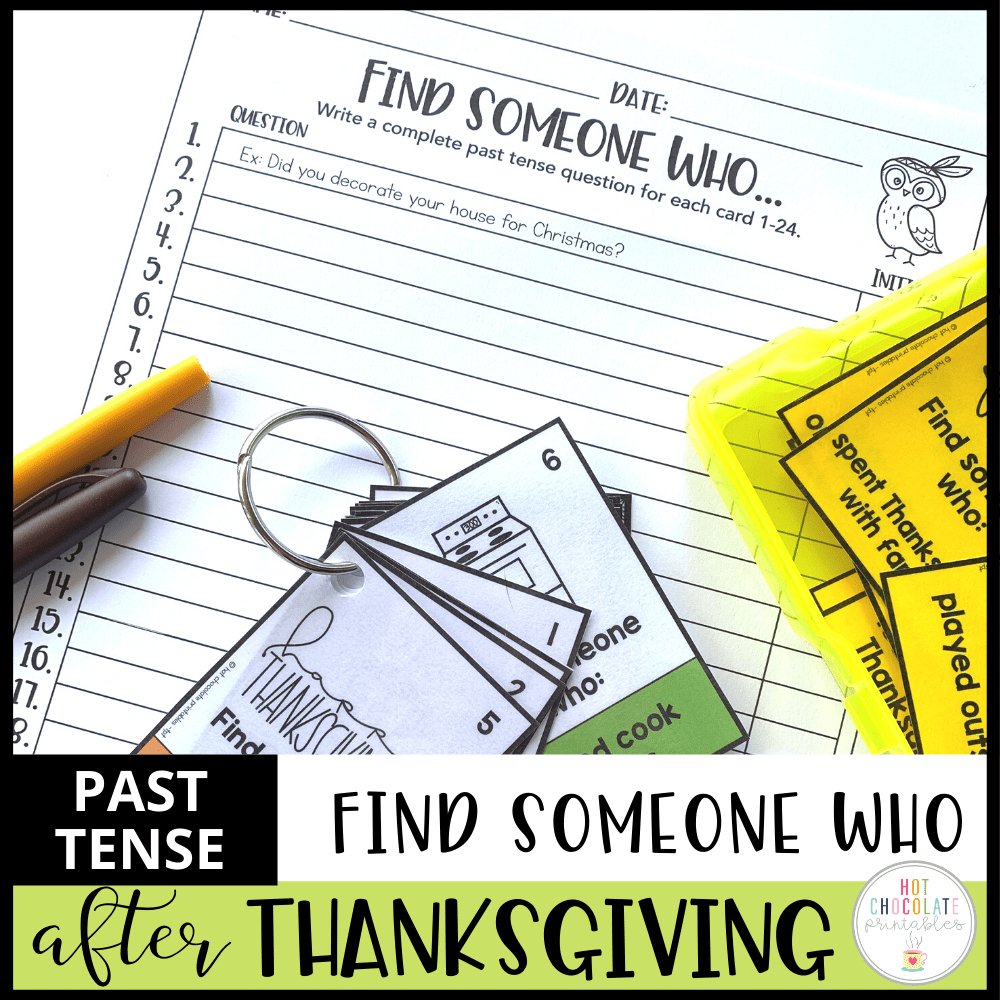 After Thanksgiving - Find Someone Who : PAST TENSE SPEAKING ACTIVITY - Hot Chocolate Teachables