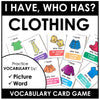 Clothing Vocabulary Card Game: I have / Who Has?