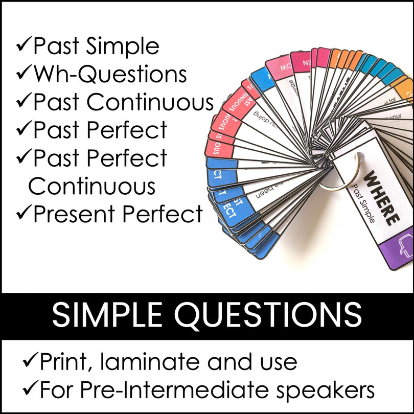Questions- Past Tenses- Past Simple, Perfect & Continuous