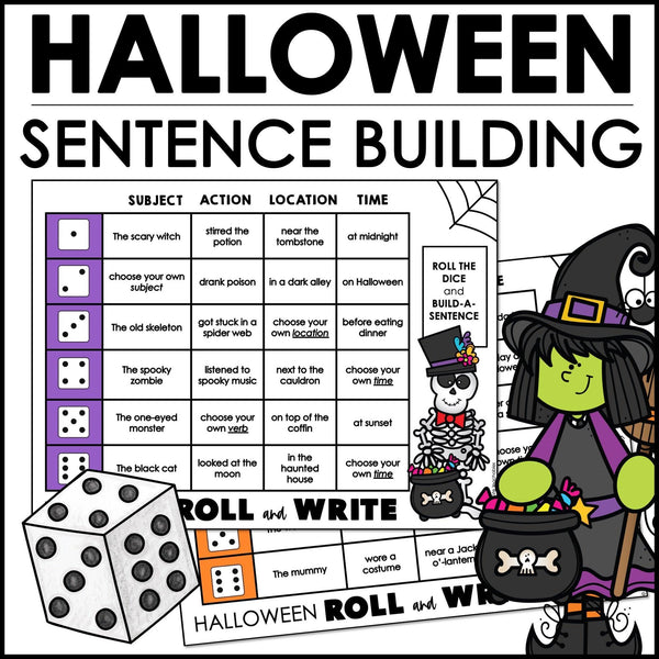 Halloween Sentence Building Dice Activity - Subject, Verb, Location, Time - Hot Chocolate Teachables