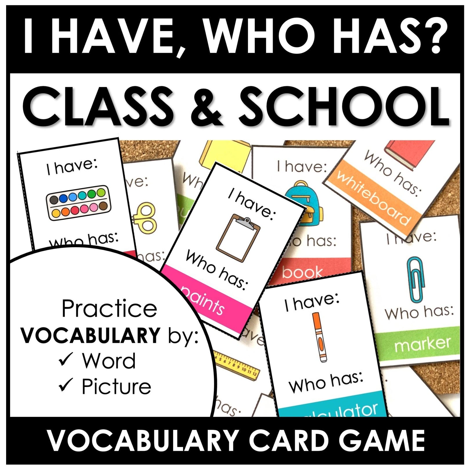School and Classroom Basic Vocabulary I have Who has Game