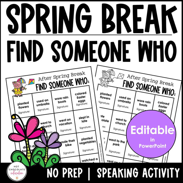 Spring Break - Find Someone Who - Comprehension & Speaking Activity - Editable - Hot Chocolate Teachables