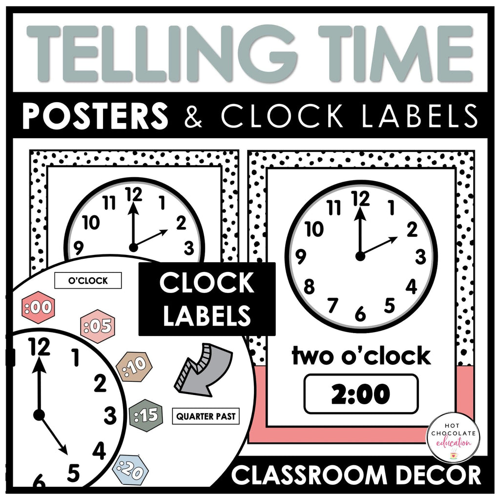Telling Time Posters & Clock Labels β Hot Chocolate Teachables