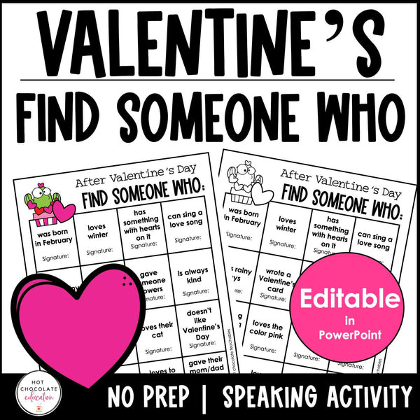 Valentine's Day Find Someone Who - Comprehension & Speaking Activity - Editable - Hot Chocolate Teachables